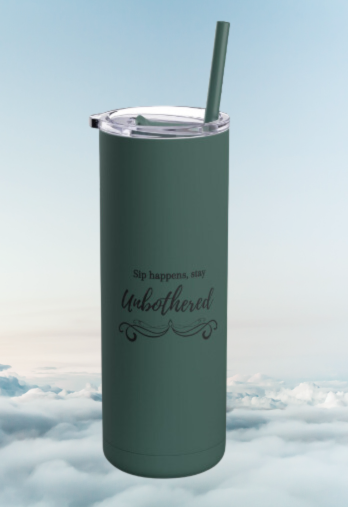 Sip Happens, Stay Unbothered Tumbler
